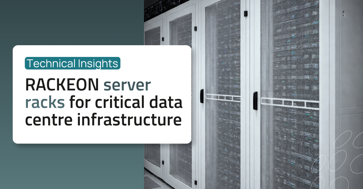 RACKEON Server Racks for Critical Data Centre Infrastructure